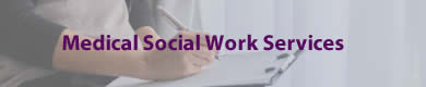Medical Social Work Services